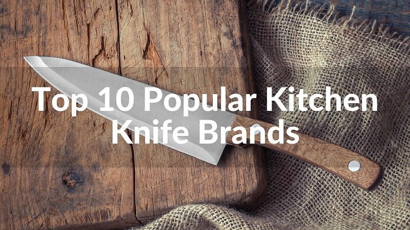 Top 10 Popular Kitchen Knife Brands 2023 - GOODA Knife Set